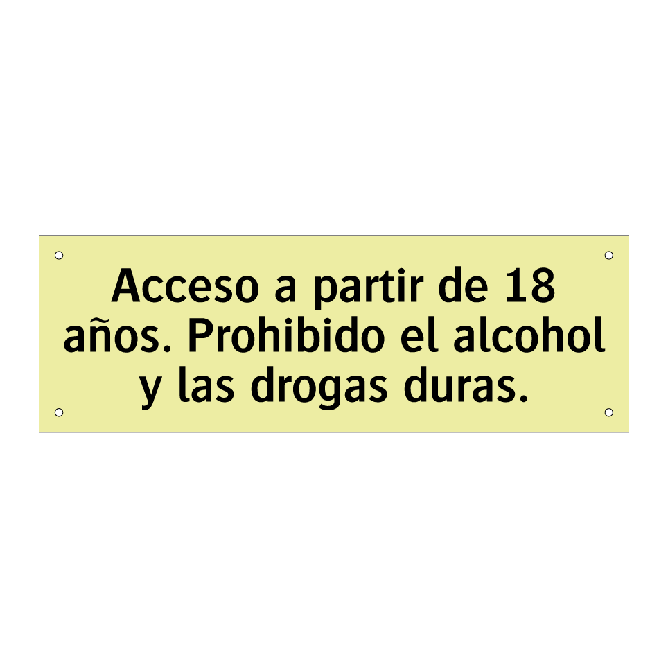 Acceso a partir de 18 años. Prohibido el alcohol y las drogas duras.