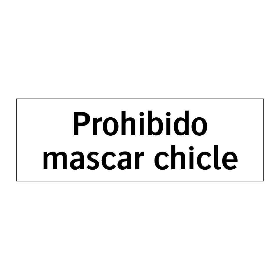 Prohibido mascar chicle