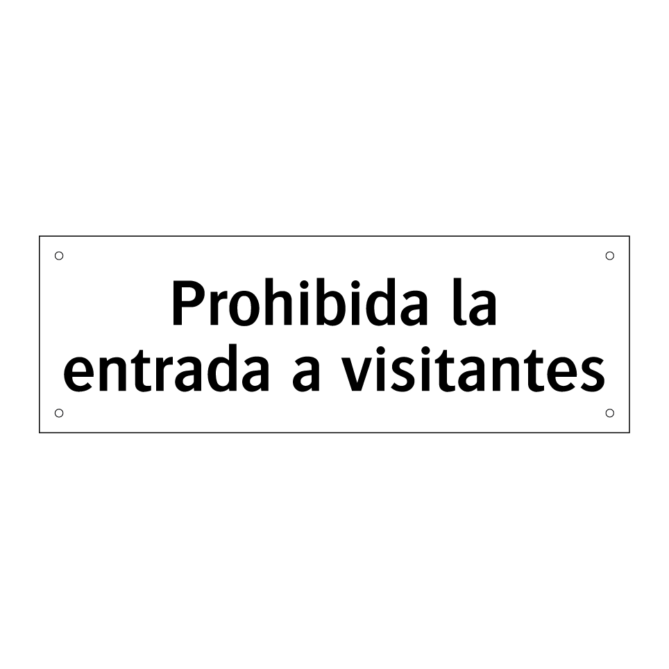 Prohibida la entrada a visitantes