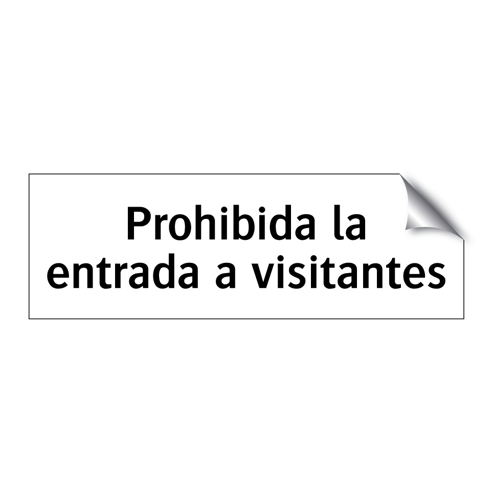Prohibida la entrada a visitantes