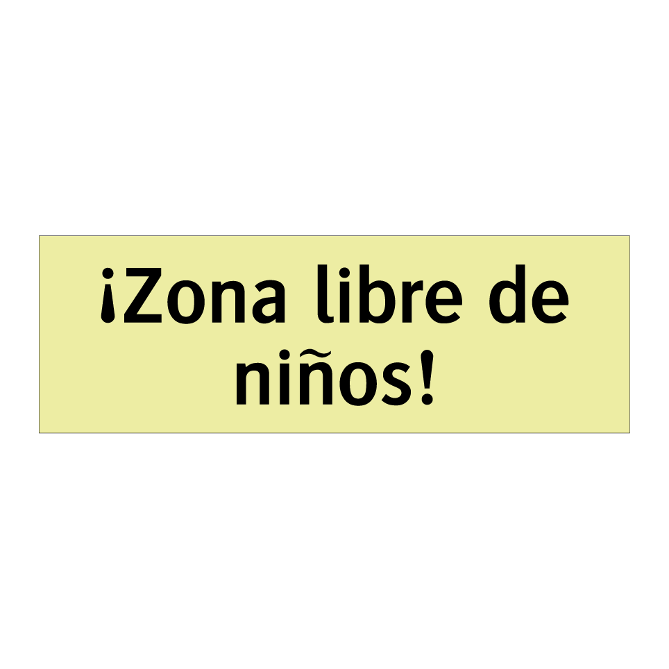 ¡Zona libre de niños!