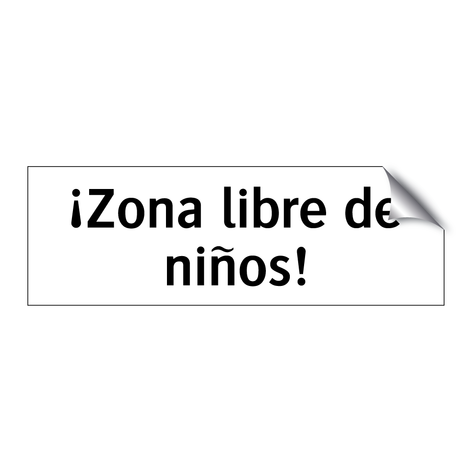 ¡Zona libre de niños!
