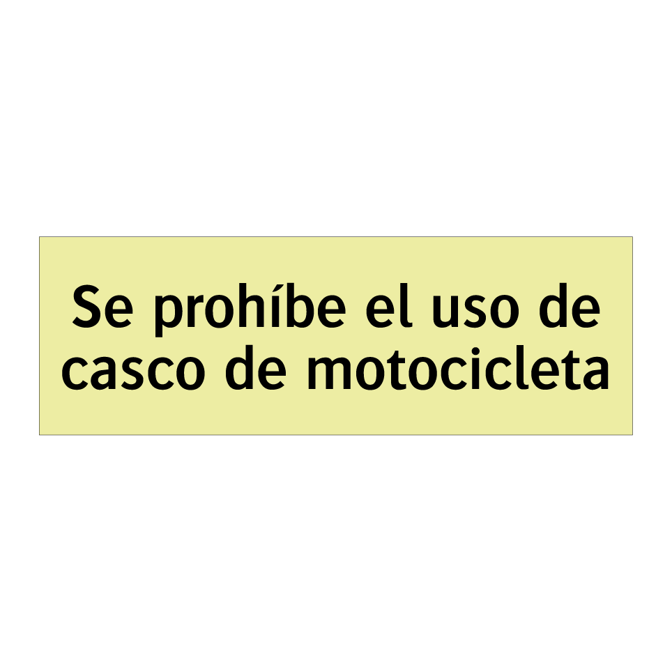 Se prohíbe el uso de casco de motocicleta