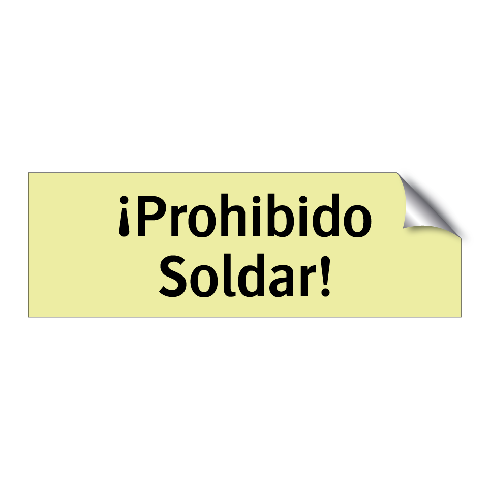 ¡Prohibido Soldar!