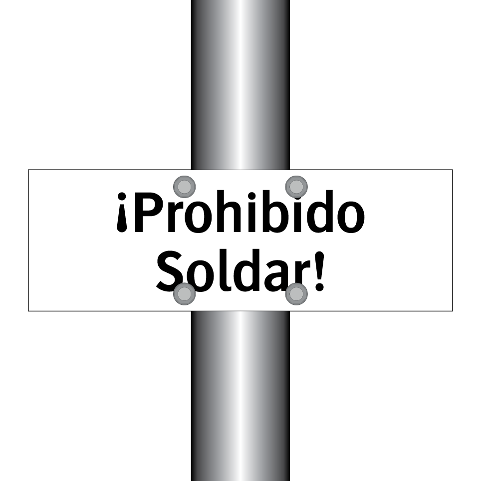 ¡Prohibido Soldar!