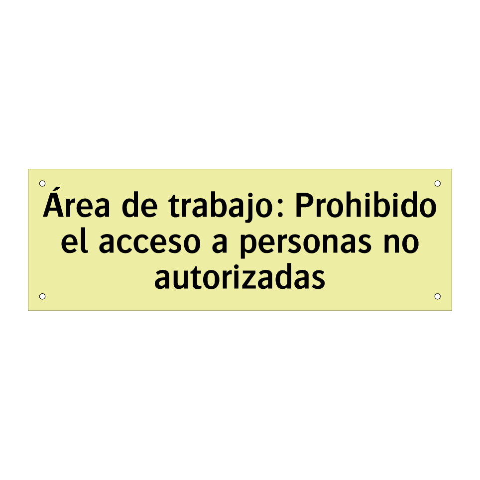 Área de trabajo: Prohibido el acceso a personas no autorizadas