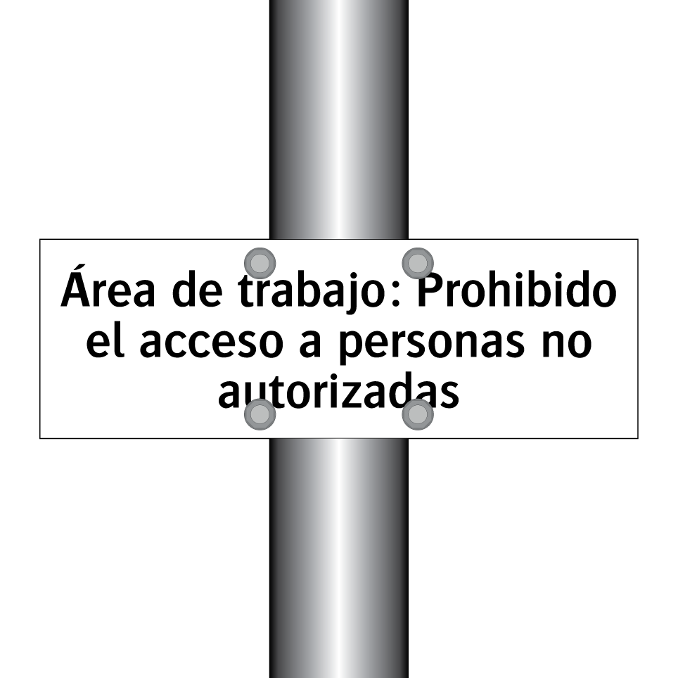 Área de trabajo: Prohibido el acceso a personas no autorizadas