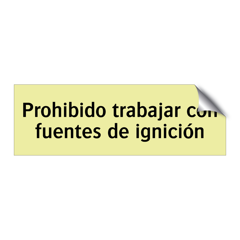 Prohibido trabajar con fuentes de ignición