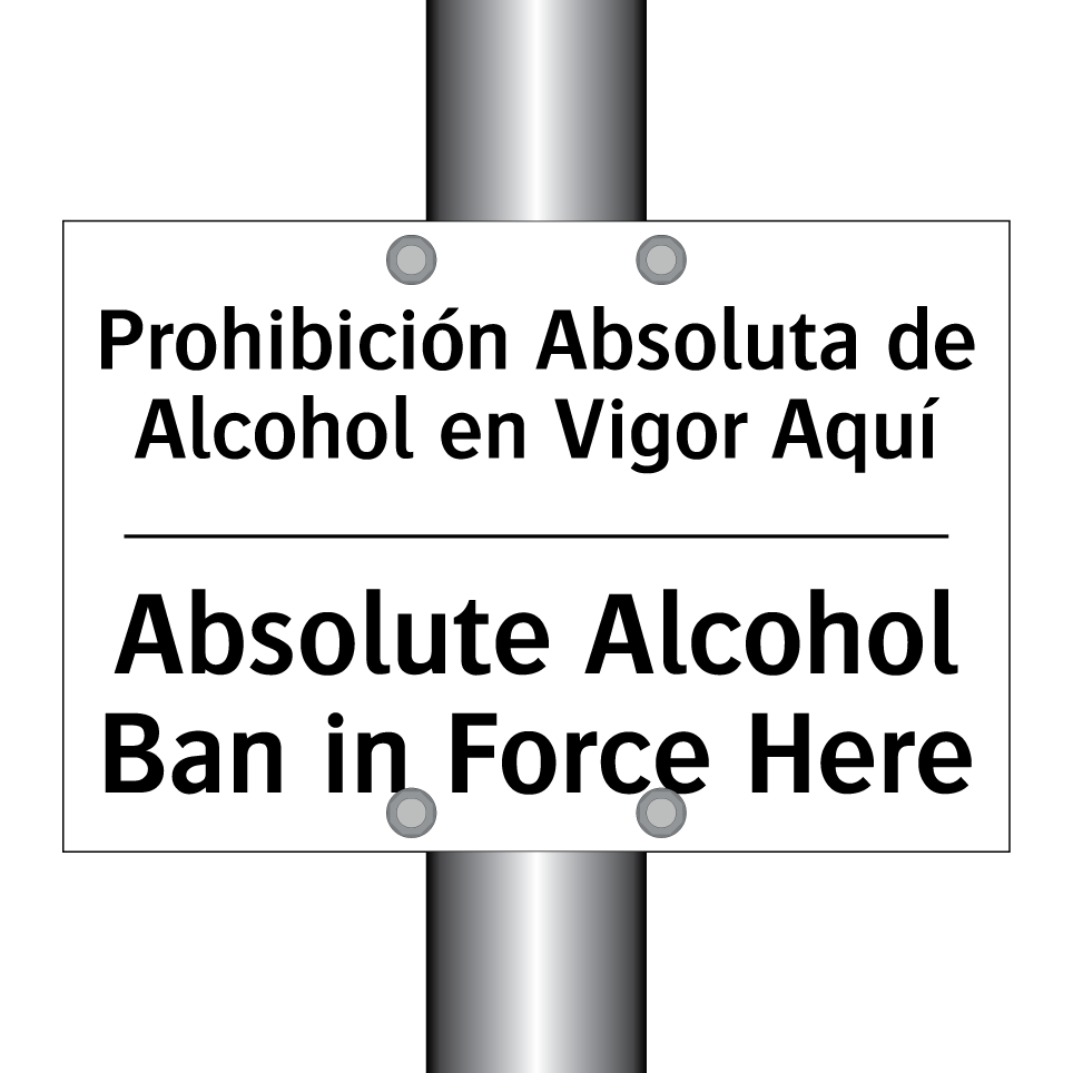 Prohibición Absoluta de Alcohol en Vigor Aquí - Absolute Alcohol Ban in Force Here