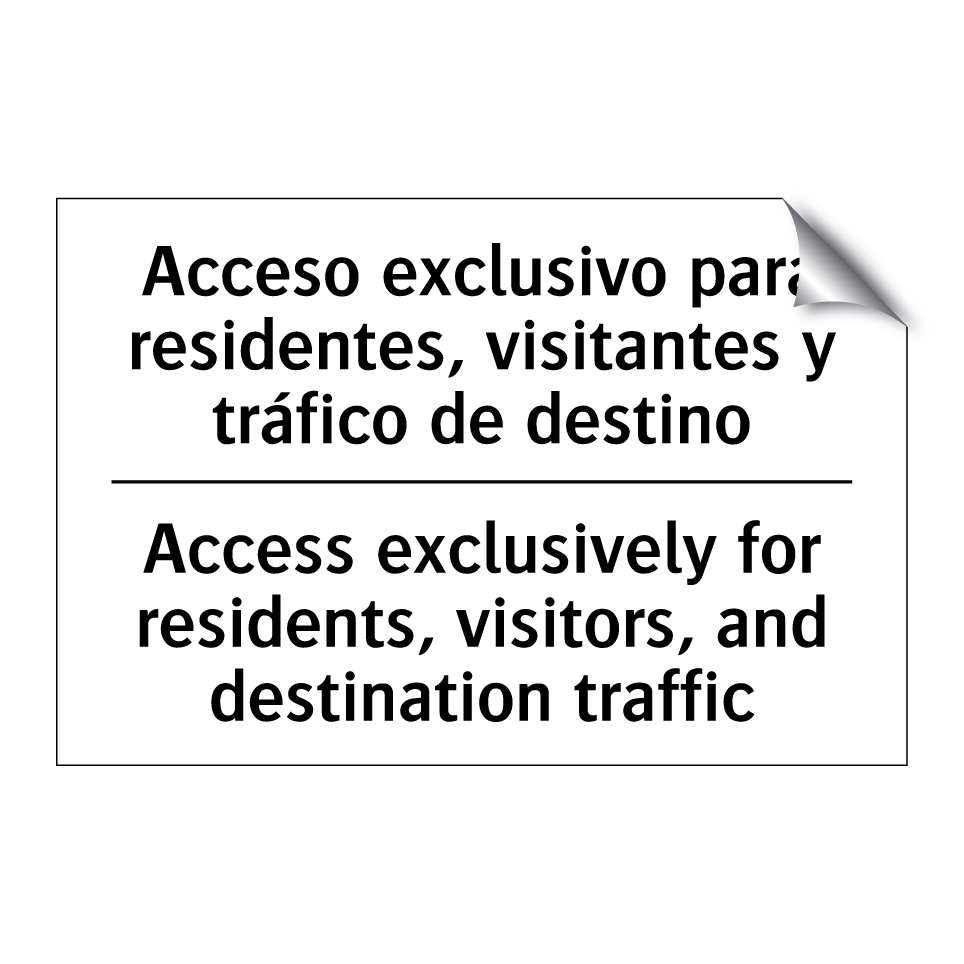 Acceso exclusivo para residentes, visitantes y tráfico de destino - Access exclusively for residents, visitors, and destination traffic