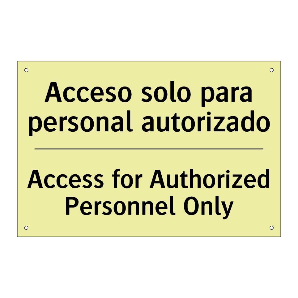 Acceso solo para personal autorizado - Access for Authorized Personnel Only