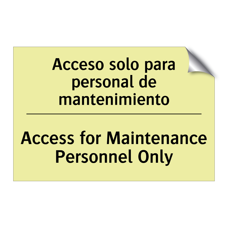 Acceso solo para personal de mantenimiento - Access for Maintenance Personnel Only