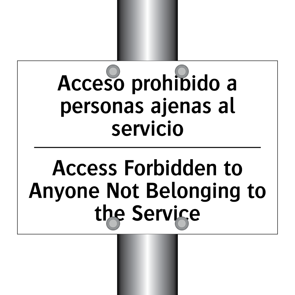 Acceso prohibido a personas ajenas al servicio - Access Forbidden to Anyone Not Belonging to the Service