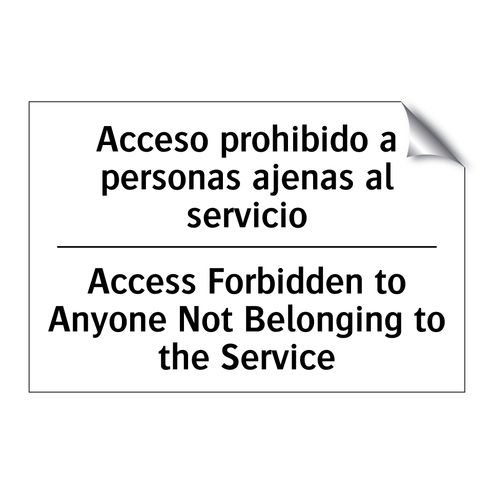 Acceso prohibido a personas ajenas al servicio - Access Forbidden to Anyone Not Belonging to the Service