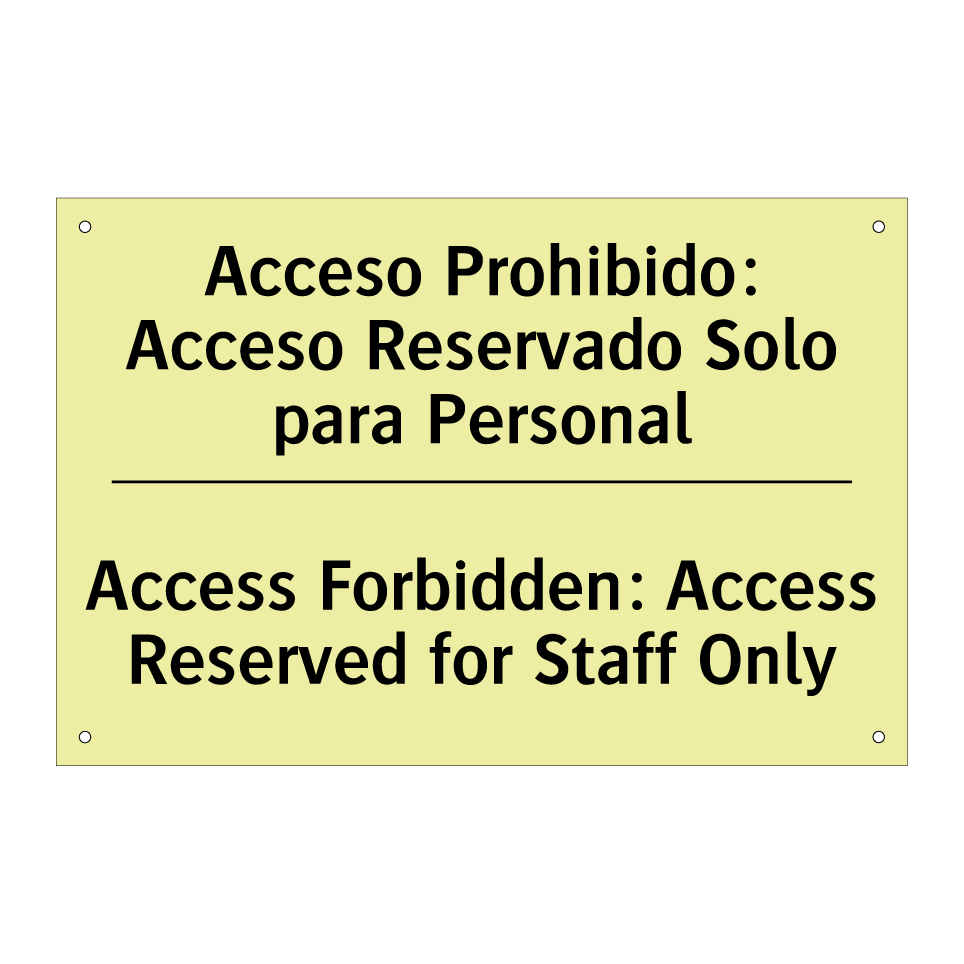 Acceso Prohibido: Acceso Reservado Solo para Personal - Access Forbidden: Access Reserved for Staff Only