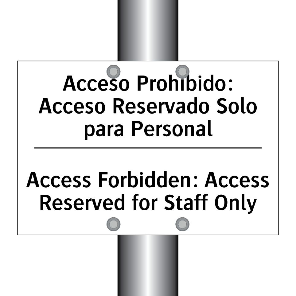 Acceso Prohibido: Acceso Reservado Solo para Personal - Access Forbidden: Access Reserved for Staff Only
