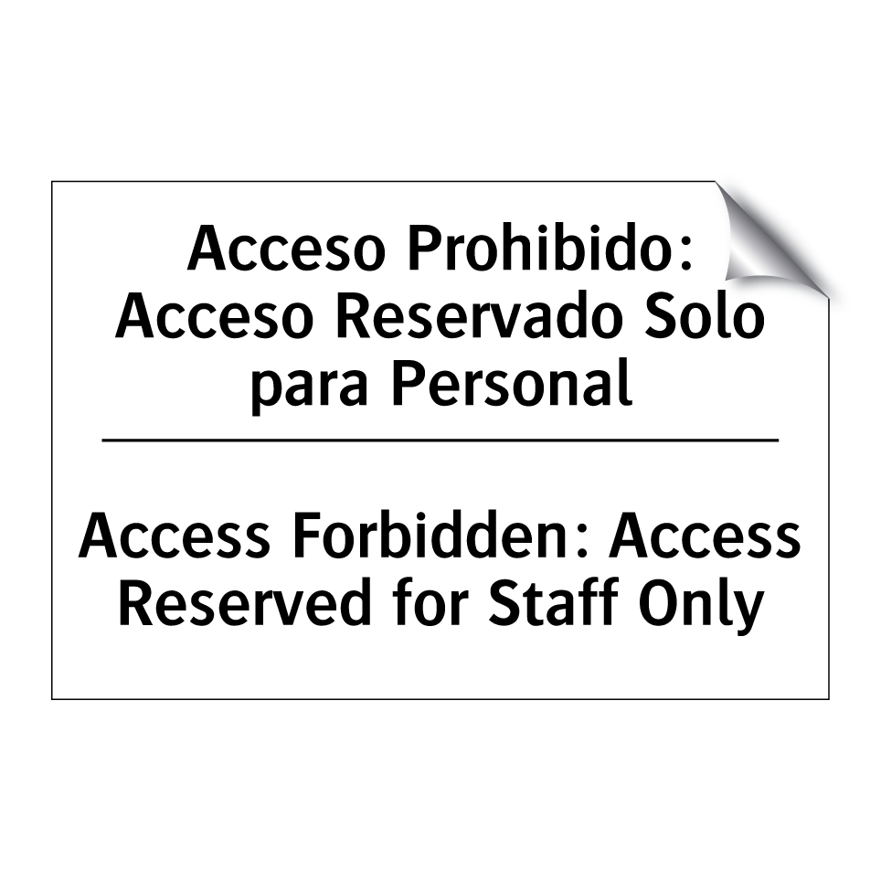Acceso Prohibido: Acceso Reservado Solo para Personal - Access Forbidden: Access Reserved for Staff Only