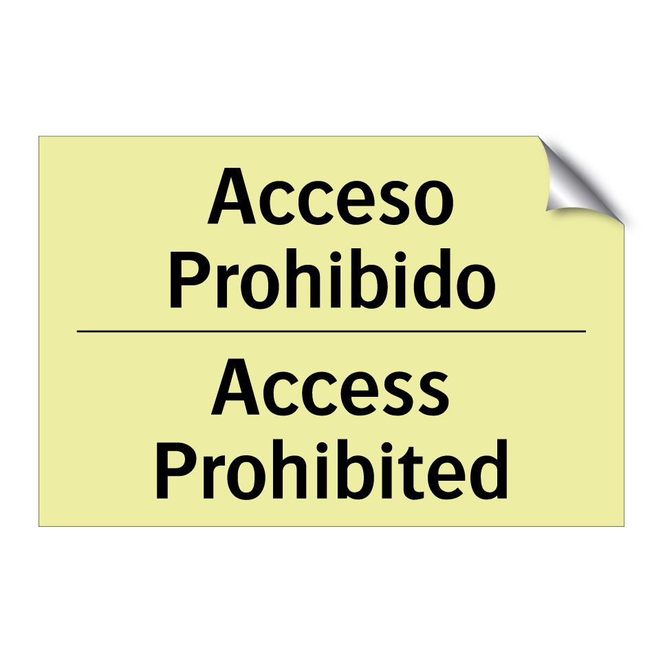Acceso Prohibido - Access Prohibited