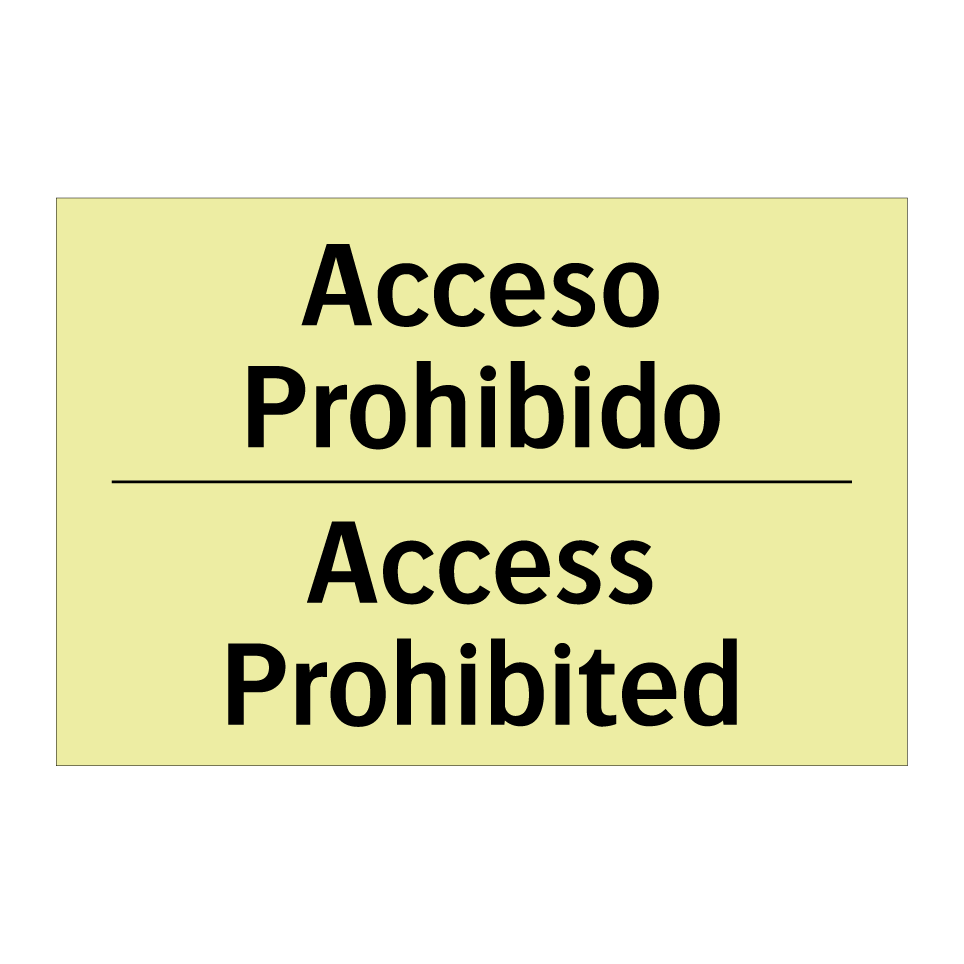 Acceso Prohibido - Access Prohibited