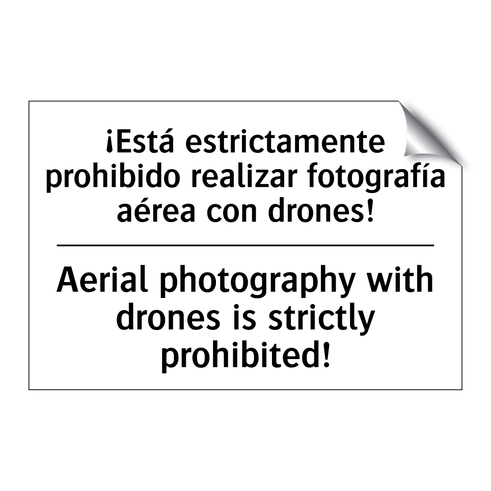 ¡Está estrictamente prohibido realizar fotografía aérea con drones! - Aerial photography with drones is strictly prohibited!