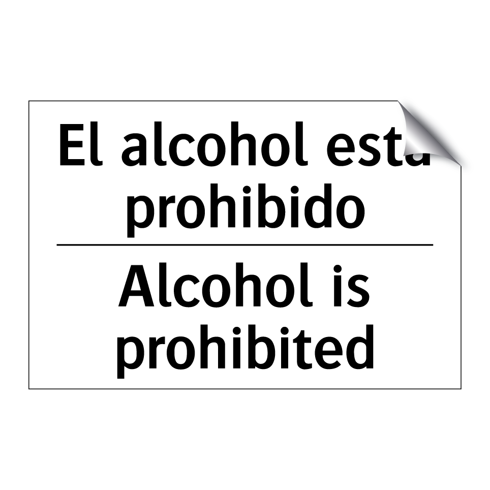 El alcohol está prohibido - Alcohol is prohibited