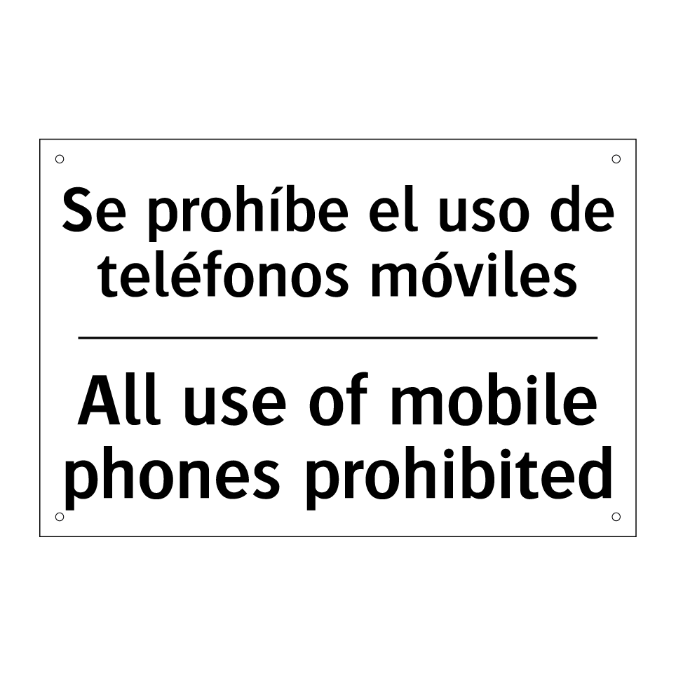 Se prohíbe el uso de teléfonos móviles - All use of mobile phones prohibited