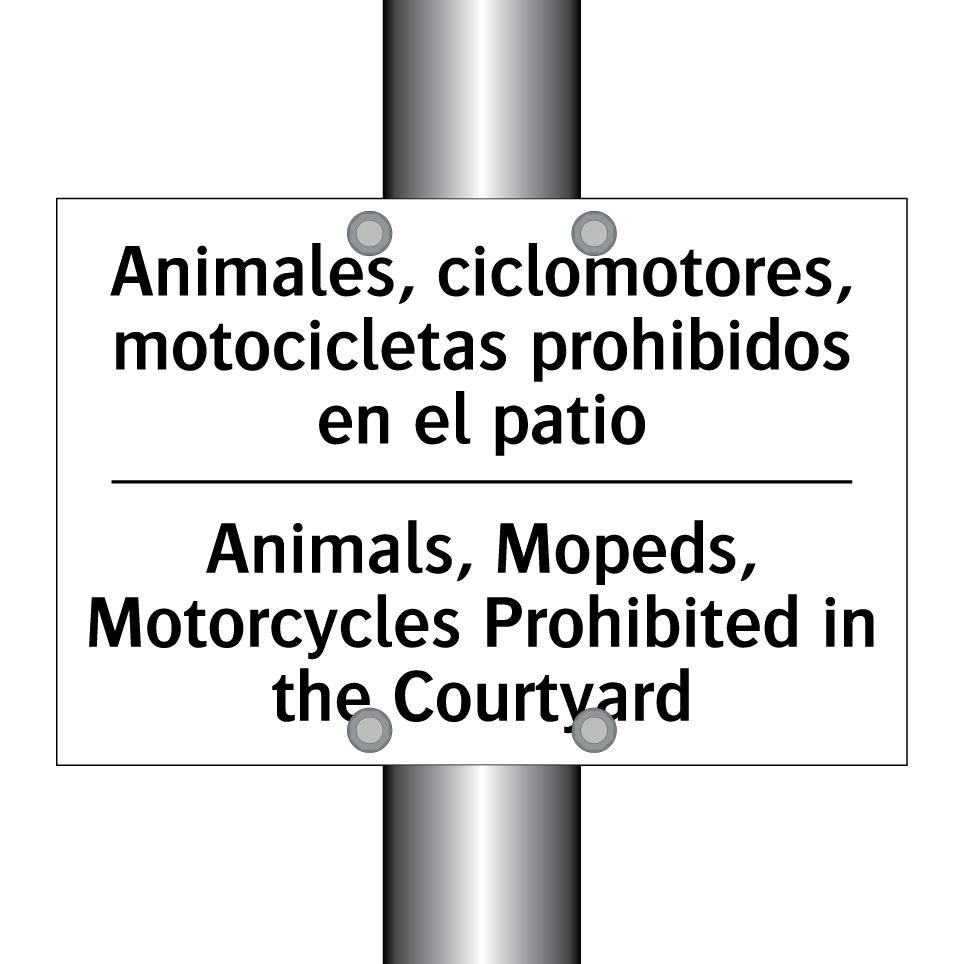 Animales, ciclomotores, motocicletas prohibidos en el patio - Animals, Mopeds, Motorcycles Prohibited in the Courtyard