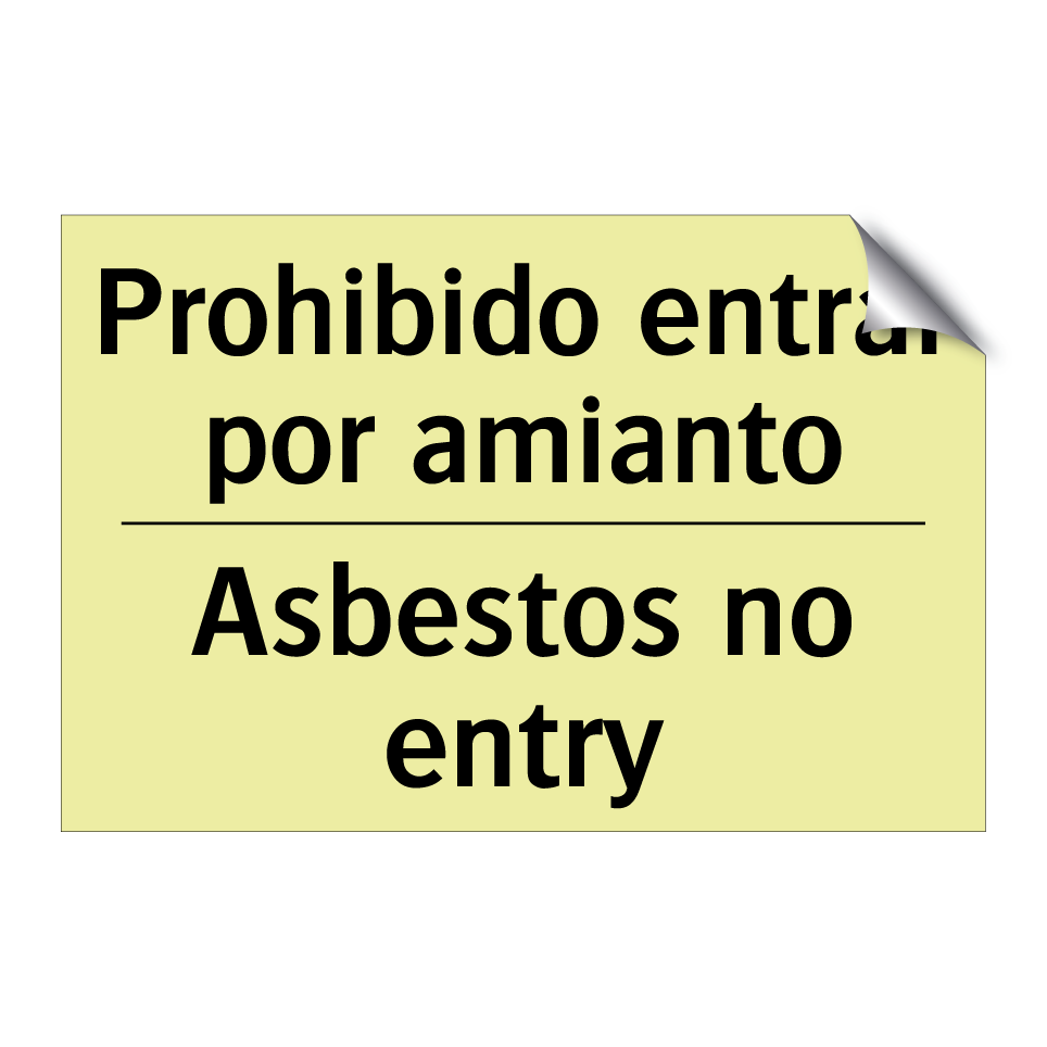 Prohibido entrar por amianto - Asbestos no entry
