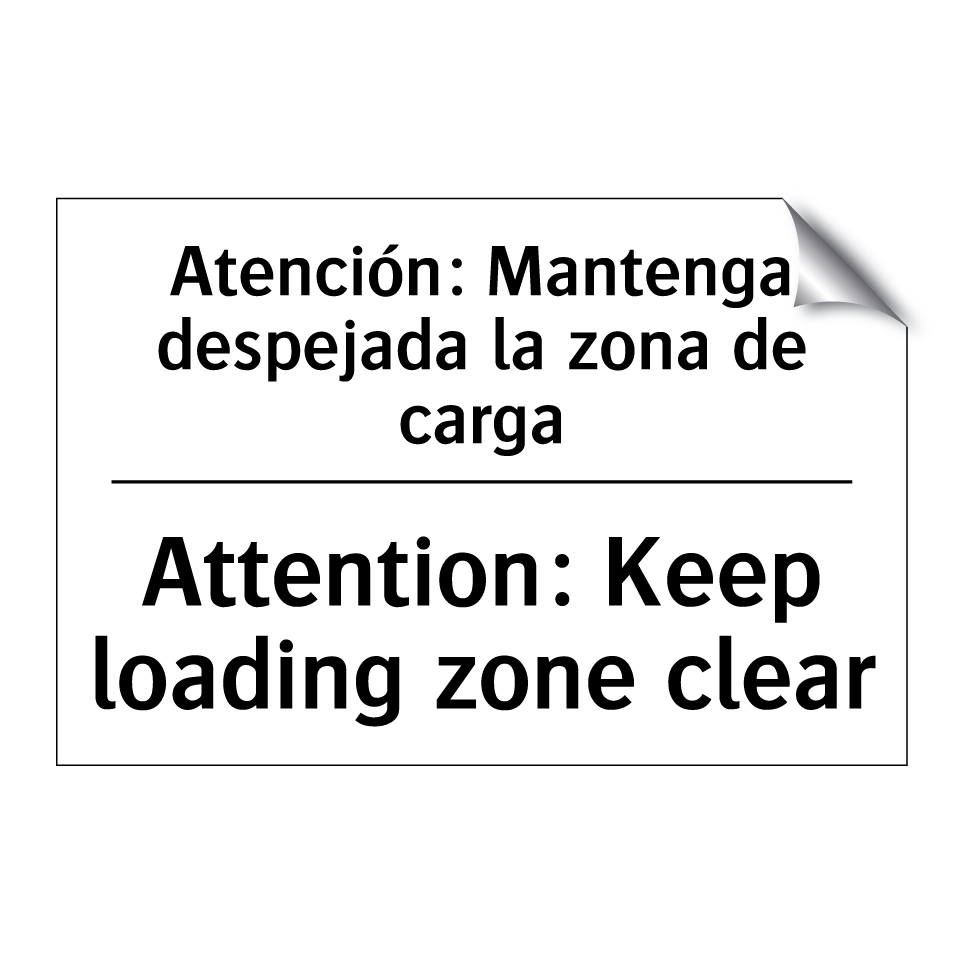 Atención: Mantenga despejada la zona de carga - Attention: Keep loading zone clear