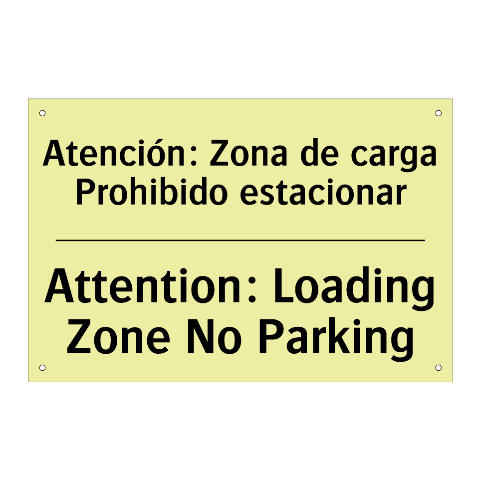 Atención: Zona de carga Prohibido estacionar - Attention: Loading Zone No Parking