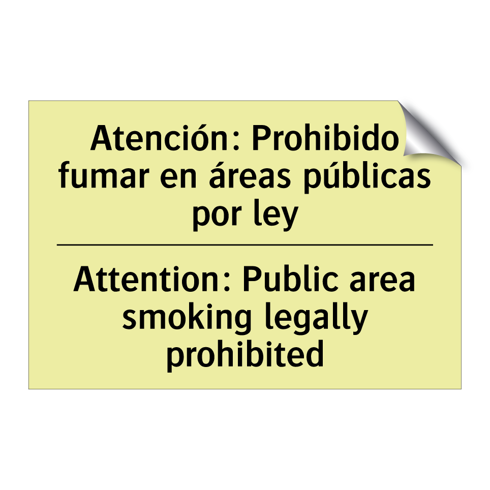 Atención: Prohibido fumar en áreas públicas por ley - Attention: Public area smoking legally prohibited