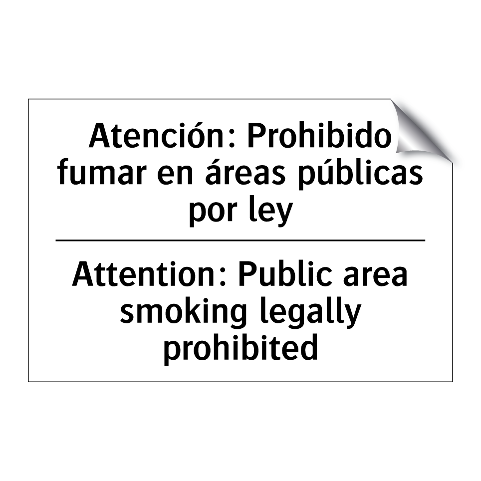 Atención: Prohibido fumar en áreas públicas por ley - Attention: Public area smoking legally prohibited