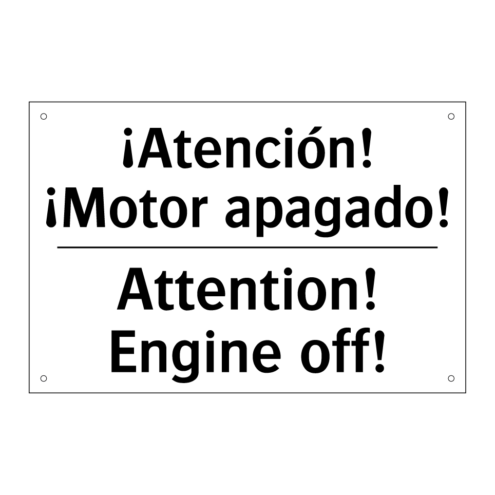 ¡Atención! ¡Motor apagado! - Attention! Engine off!