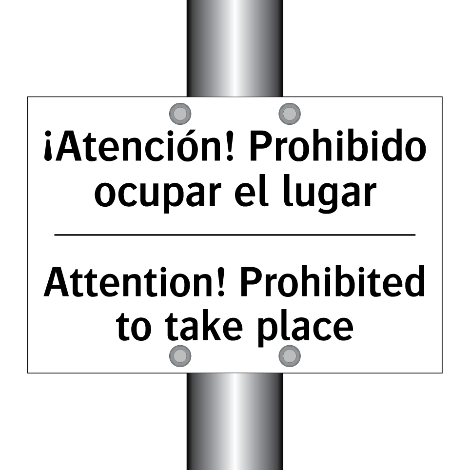 ¡Atención! Prohibido ocupar el lugar - Attention! Prohibited to take place