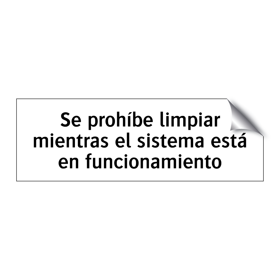 Se prohíbe limpiar mientras el sistema está en funcionamiento