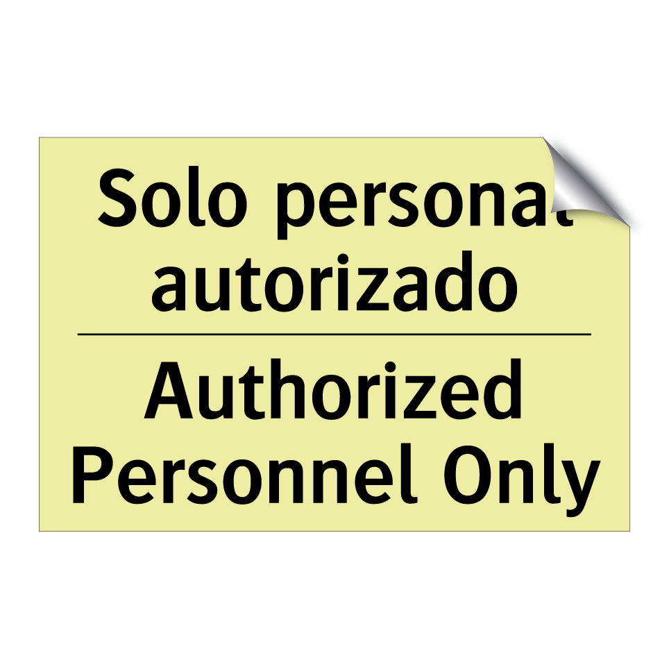 Solo personal autorizado - Authorized Personnel Only