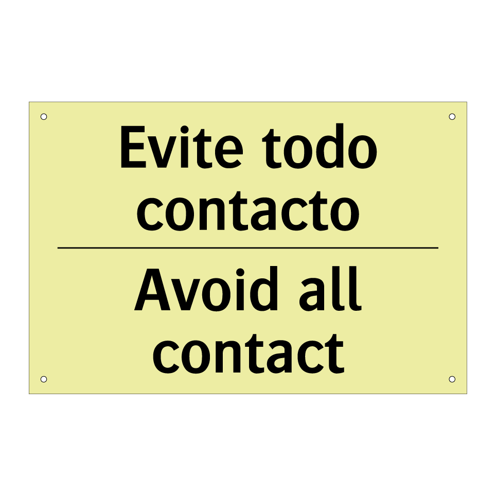 Evite todo contacto - Avoid all contact