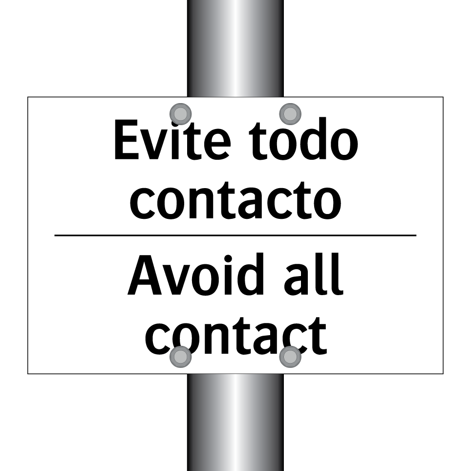 Evite todo contacto - Avoid all contact