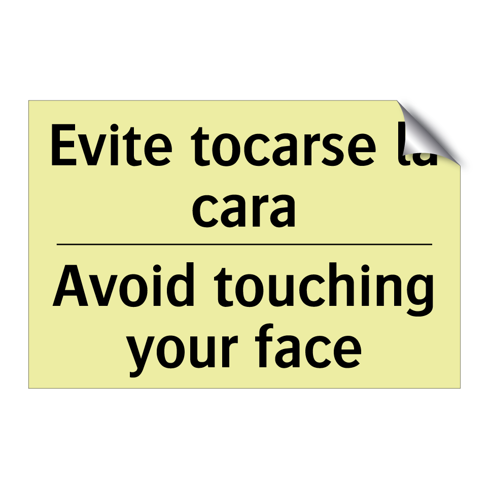 Evite tocarse la cara - Avoid touching your face