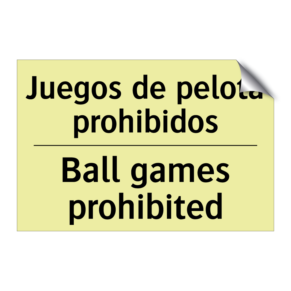 Juegos de pelota prohibidos - Ball games prohibited