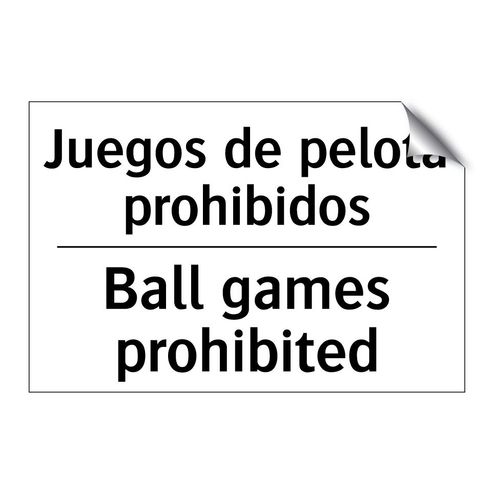 Juegos de pelota prohibidos - Ball games prohibited