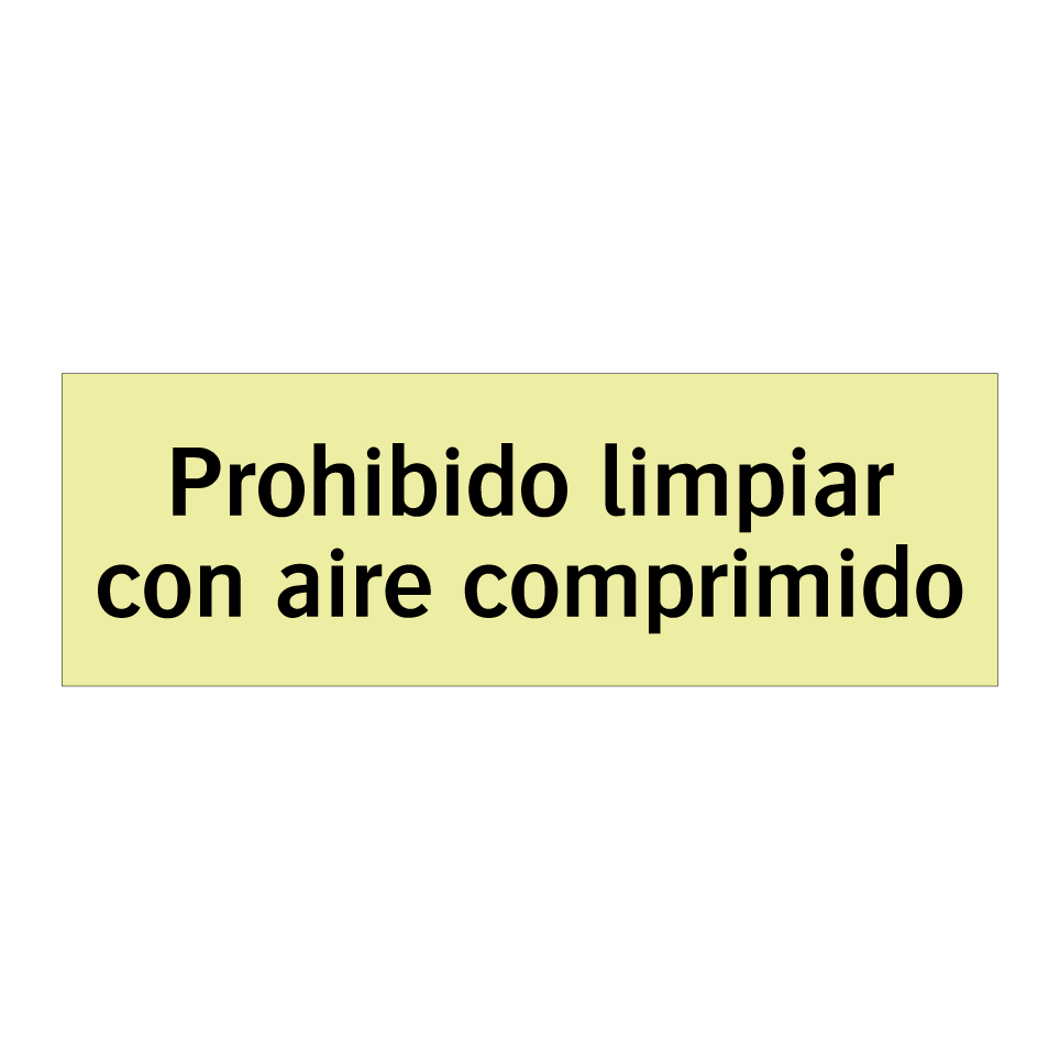 Prohibido limpiar con aire comprimido