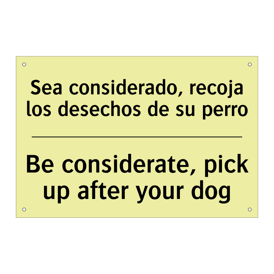 Sea considerado, recoja los desechos de su perro - Be considerate, pick up after your dog
