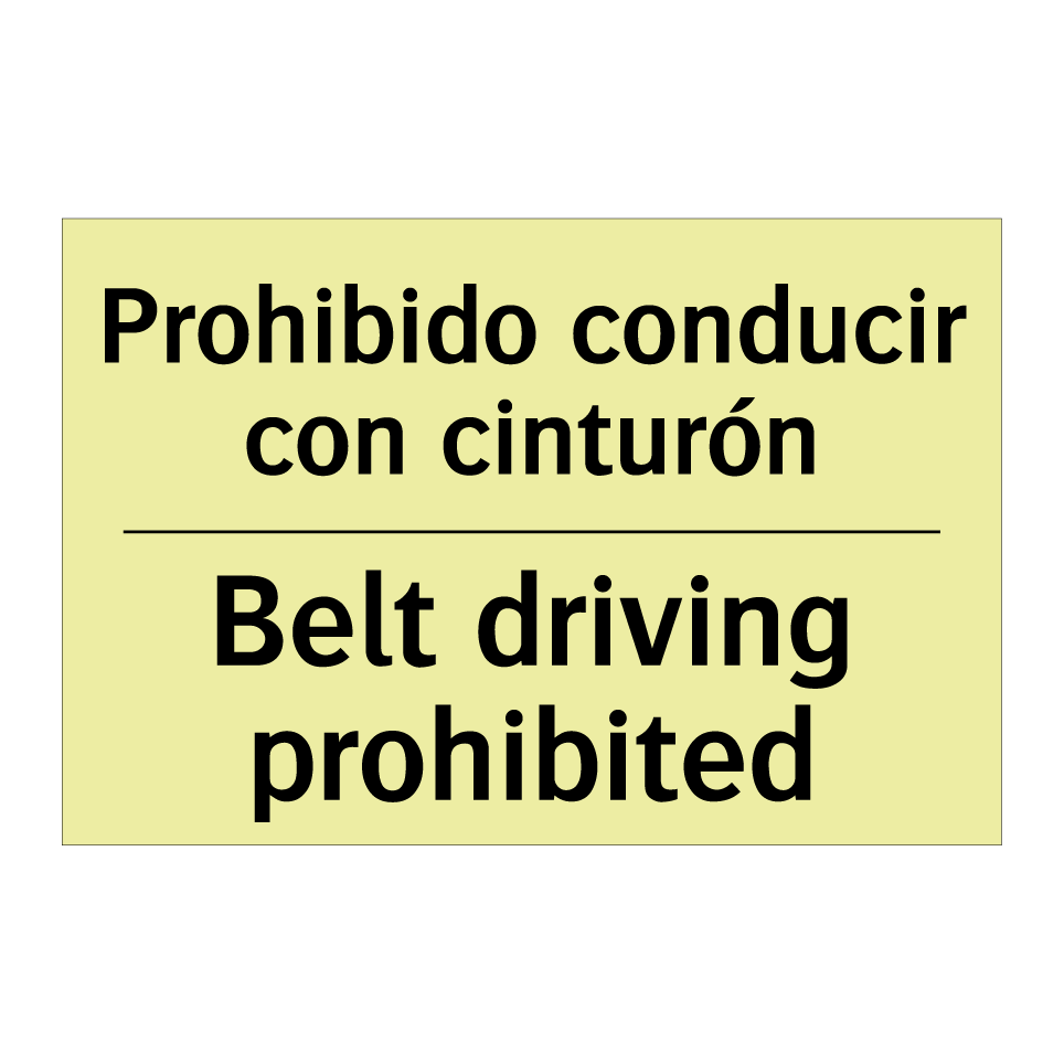 Prohibido conducir con cinturón - Belt driving prohibited