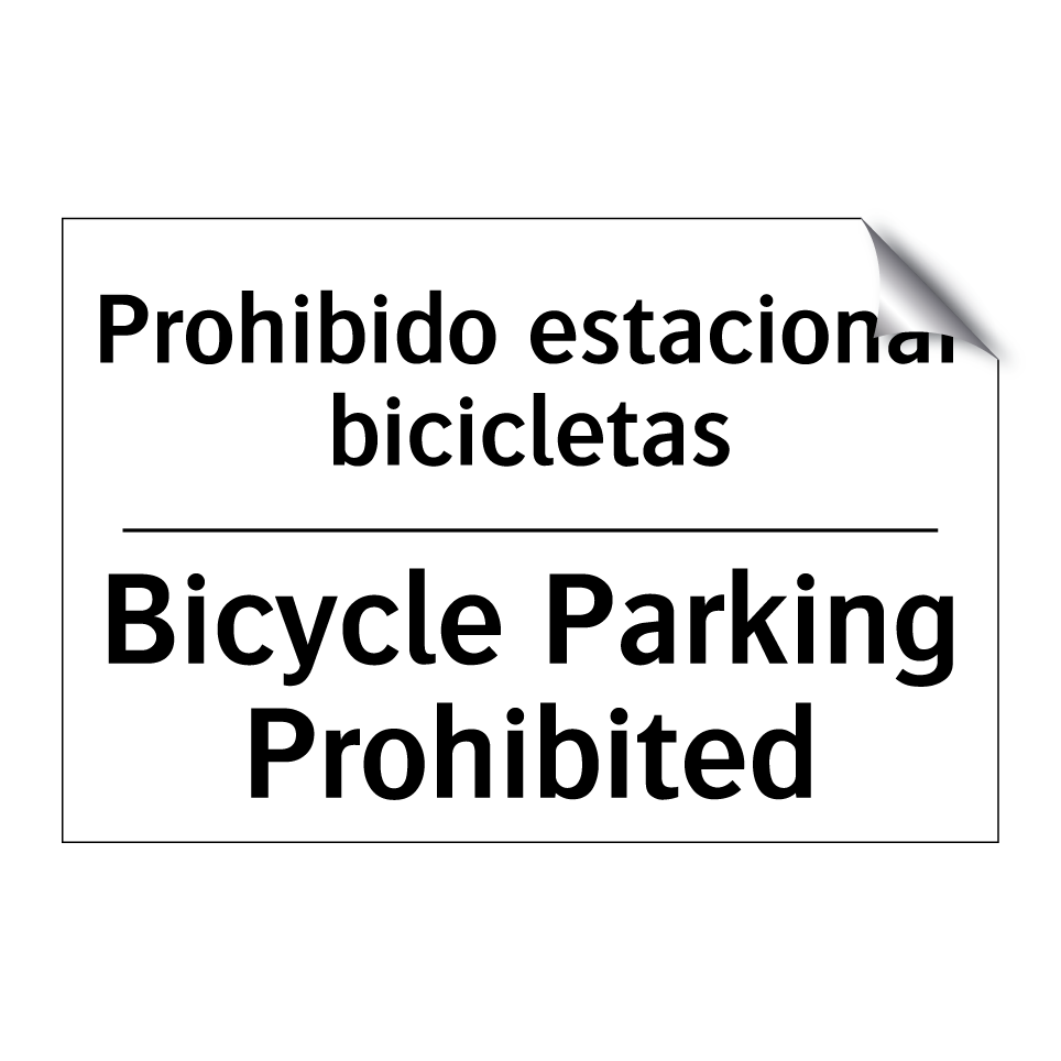 Prohibido estacionar bicicletas - Bicycle Parking Prohibited