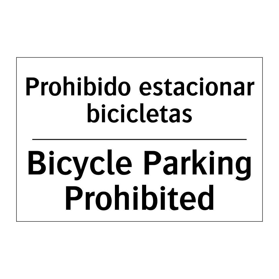 Prohibido estacionar bicicletas - Bicycle Parking Prohibited