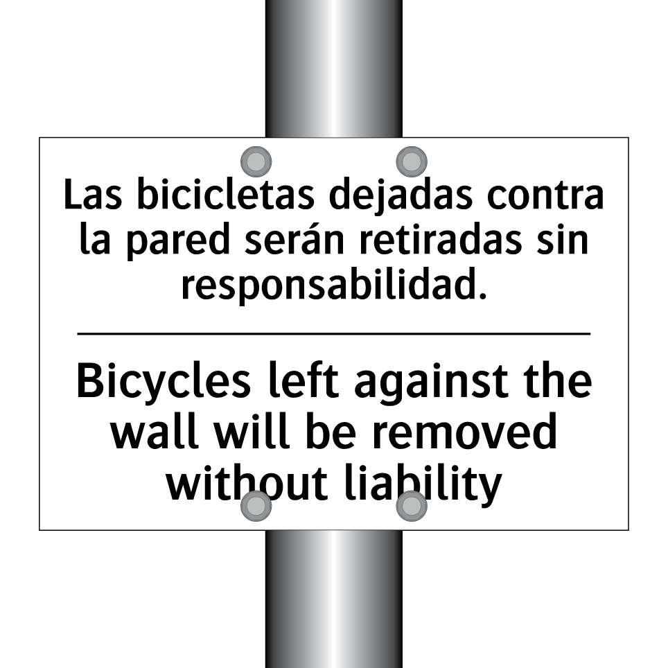 Las bicicletas dejadas contra la pared serán retiradas sin responsabilidad. - Bicycles left against the wall will be removed without liability