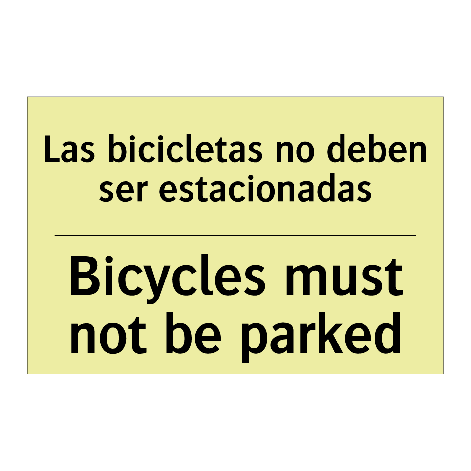 Las bicicletas no deben ser estacionadas - Bicycles must not be parked
