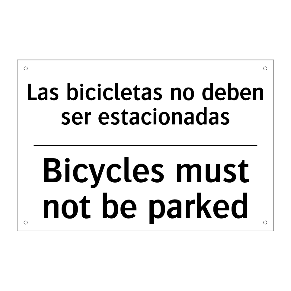 Las bicicletas no deben ser estacionadas - Bicycles must not be parked