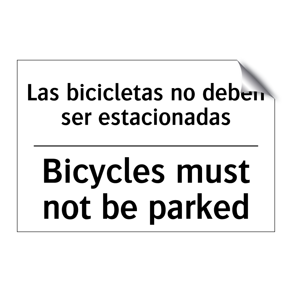 Las bicicletas no deben ser estacionadas - Bicycles must not be parked